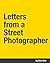 Letters from a Street Photographer
