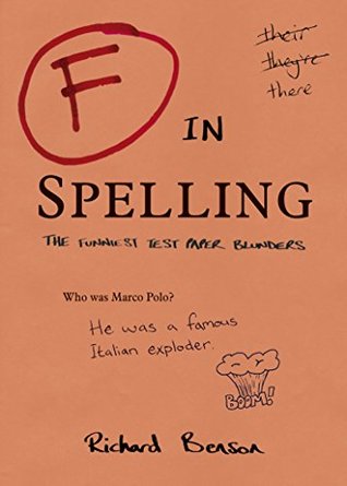 F in Spelling: The Funniest Test Paper Blunders (Kindle Edition)