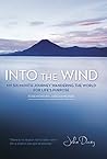 Into the Wind: My...