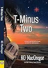T-Minus Two by K.G. MacGregor