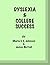 Dyslexia and College Success