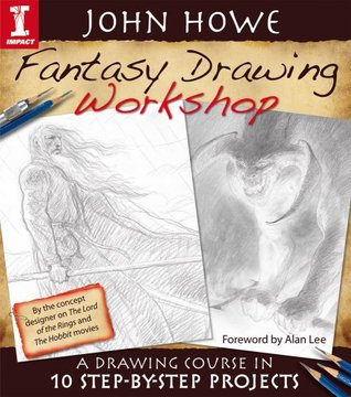 John Howe Fantasy Drawing Workshop (Paperback)