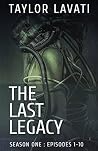 The Last Legacy by Taylor Lavati