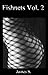 Fishnets Vol. 2 by James S.