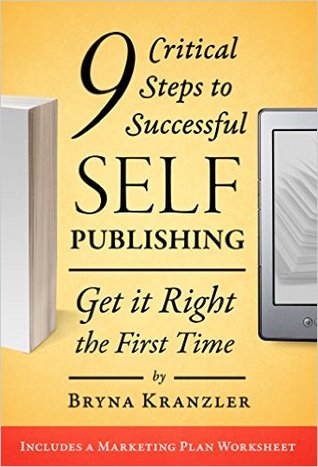 9 Critical Steps for Successful Self-Publishing: Get it Right the First Time