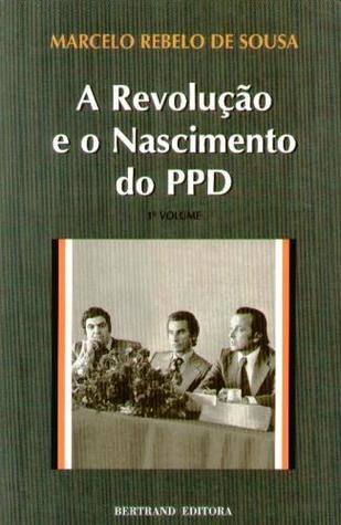 A revolução e o nascimento do PPD : Abril de 1974 - Maio de 1975