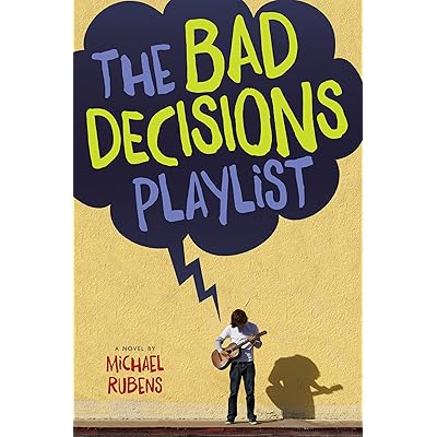 The Bad Decisions Playlist Michael Rubens The Bad Decisions Playlist Michael Rubens