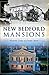 New Bedford Mansions: Historic Tales of County Street (Landmarks)