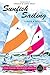Sunfish Sailing: A Quick & ...