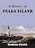 A History of Peaks Island and Its People : Also a Short History of House Island, Portland, Maine (1897)