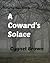 A Coward's Solace: Book III of The Locket Saga