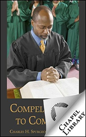 Compel Them to Come In (Kindle Edition)