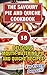 The Savoury Pie and Quiсhe Cookbook: 38 Delicious Mouth-Watering Pie And Quiсhe Recipes For Every Day Life.: (Desserts, Pie Recipes Free, Quiche, Savory ... quiche recipe book, quiche recipes Book 1)
