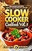 Slow Cooker Cookbook: Vol. 1 Breakfast Recipes (Slow Cooker Recipes) (Health Wealth & Happiness Book 75)