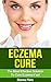 Eczema Cure: The Most Effec...