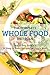Whole Food Diet Plan: ALL N...