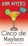 Cinco de Mayhem by Ann Myers Cinco de Mayhem by Ann Myers