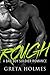 ROUGH (A Bad Boy Soldier Romance)