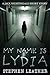 My Name Is Lydia by Stephen Leather