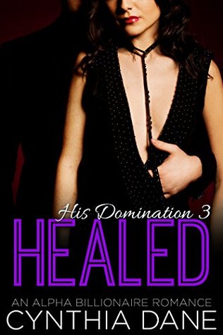 Healed (His Domination, #3)