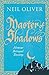 Master of Shadows by Neil Oliver