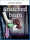 SNATCHED BAIRN: Scottish Fiction