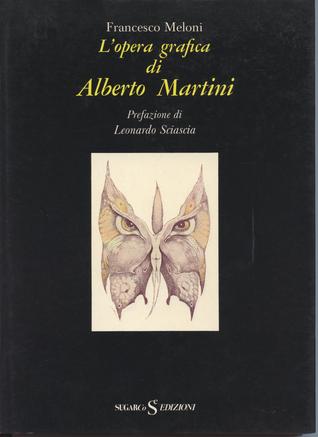 L'opera grafica di Alberto Martini