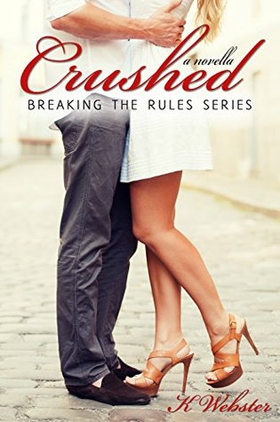 Crushed (Breaking the Rules, #4.5)