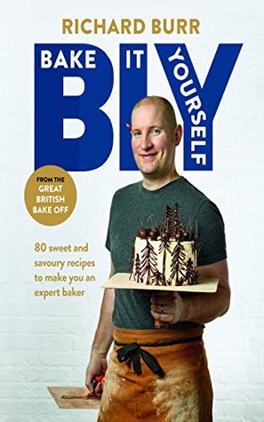 B.I.Y: Bake it Yourself: A Manual for Everyday Baking (Kindle Edition)