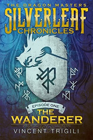 The Wanderer (The Dragon Masters Season One Book 1)