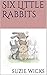 Six Little Rabbits