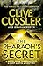 The Pharaoh's Secret by Clive Cussler