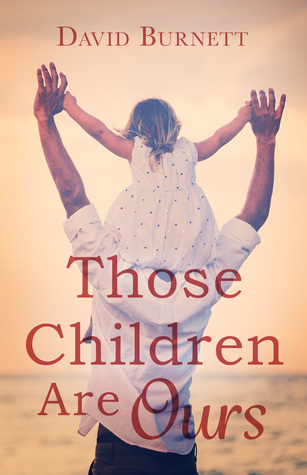 Those Children Are Ours (Kindle Edition)