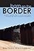 Born on the Border: Minutemen Vigilantes, Origins of Arizona's Anti-Immigrant Movement, and a Call for Increased Civil Disobedience