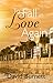 To Fall in Love Again