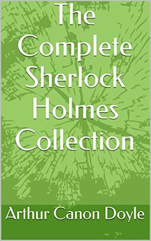 The Complete Sherlock Holmes Collection