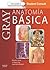 Gray Anatomía básica [with Student Consult Online Access]