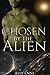 Chosen by the Alien (Chosen...