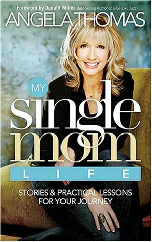 My Single Mom Life: Stories, Lessons, and a Celebration of Love (Hardcover)