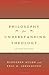 Philosophy for Understandin...
