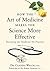 The Four Qualities of Effective Physicians: Practical Ayurvedic Wisdom for Modern Physicians (How the Art of Medicine Makes Effective Physicians)