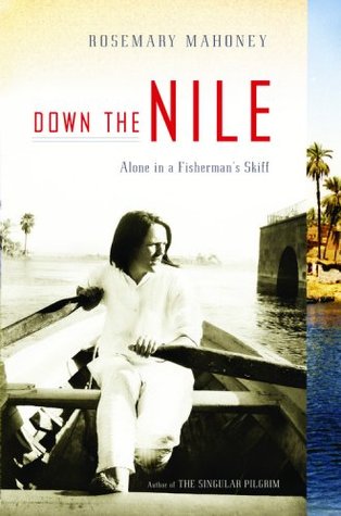 Down the Nile: Alone in a Fisherman's Skiff (Hardcover)