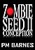 Conception (Zombie Seed #2)