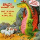 Smok Wawelski / The Dragon of the Wawel Hill (Polish/English)
