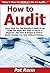 How to Audit: Learn How You...
