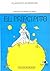 El Principito by Antoine de Saint-Exupéry El Principito by Antoine de Saint-Exupéry