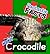 Fantastic Facts About Crocodile: Illustrated Fun Learning For Kids