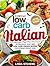 Low Carb Italian Cookbook by Linda Stevens