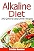 Alkaline Diet: 100 Alkaline Recipes For Healthy Dinners To Help Lose Weight (Alkaline, Casserole Recipes, pH, Acid Reflux)