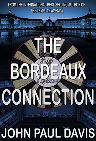 The Bordeaux Connection: A prequel to the gripping action-packed covert ops military thriller series (The White Hart)